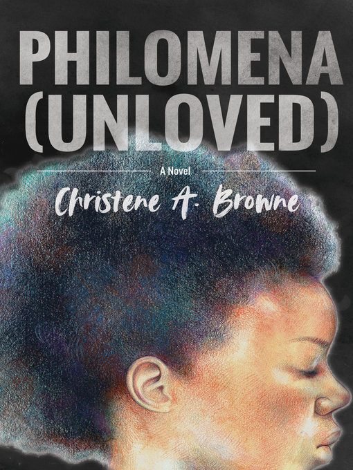 Title details for Philomena (Unloved) by Christene A. Browne - Available